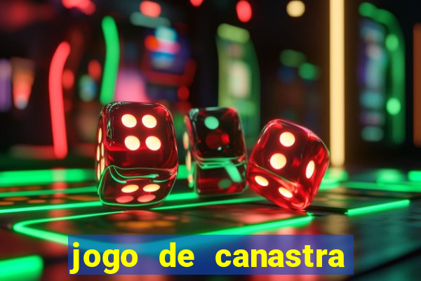 jogo de canastra valendo dinheiro